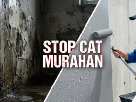 Cat Anti Bocor Murah vs Mahal Benarkah Ada Harga Ada Rupa?